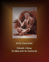 Człowiek z blizną. The Man with the Twisted Lip