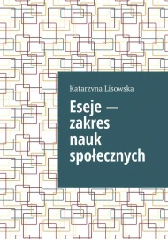 Eseje - zakres nauk społecznych