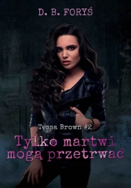 Tylko martwi mogą przetrwać
