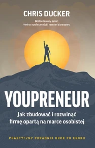 Youpreneur: Jak zbudować i rozwinąć firmę opartą na marce osobistej