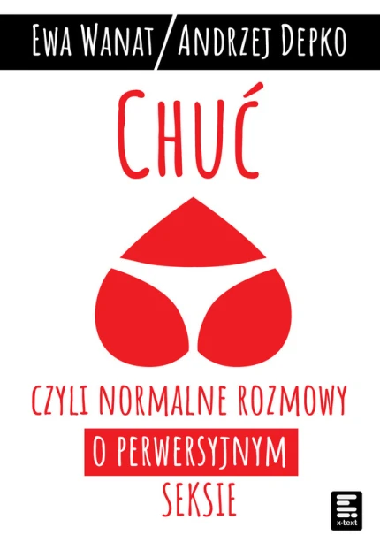 Chuć, czyli normalne rozmowy o perwersyjnym seksie ebook pdf, mobi, epub