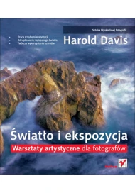 Światło i ekspozycja. Warsztaty artystyczne dla fotografów