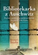 Bibliotekarka z Auschwitz ebook pdf, mobi, epub