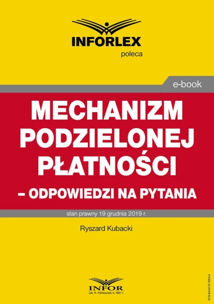 Mechanizm podzielonej płatności – odpowiedzi na pytania. Stan prawny 19 grudnia 2019 ebook pdf, mobi, epub