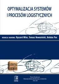 Optymalizacja systemów i procesów logistycznych. Tom 28