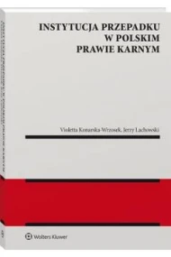 Instytucja przepadku w polskim prawie karnym