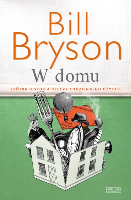 W domu. Krótka historia rzeczy codziennego użytku ebook pdf, mobi, epub