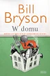 W domu. Krótka historia rzeczy codziennego użytku ebook pdf, mobi, epub