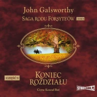 Saga rodu Forsyteów. Koniec rozdziału. Tom 3. Za rzeką - audiobook