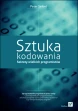 Sztuka kodowania. Sekrety wielkich programistów ebook pdf, mobi, epub