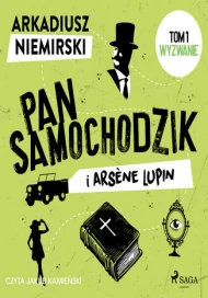 Pan Samochodzik i Arsène Lupin: Wyzwanie - audiobook