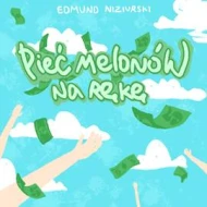 Pięć melonów na rękę - audiobook