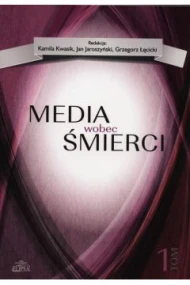 Media wobec śmierci tom 1