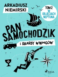 Pan Samochodzik i skarby wikingów: W objęciach Neptuna