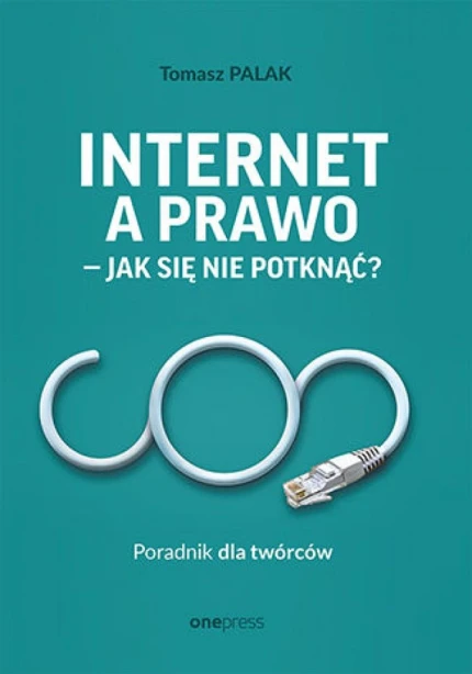 Internet a prawo - jak się nie potknąć? ebook pdf, mobi, epub