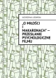 O miłości i makaronach - przesłanie psychologiczne filmu ebook pdf, mobi, epub