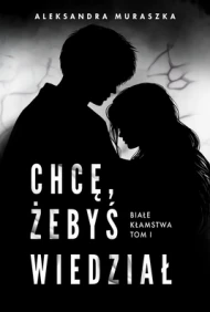 Chcę, żebyś wiedział