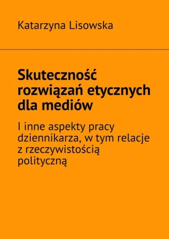 Skuteczność rozwiązań etycznych dla mediów ebook pdf, mobi, epub