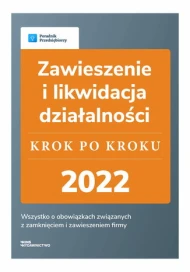 Zawieszenie i likwidacja działalności - krok po kroku 2022
