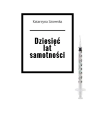 Dziesięć lat samotności