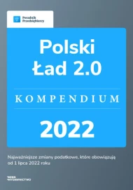 Polski Ład 2.0. Kompendium 2022