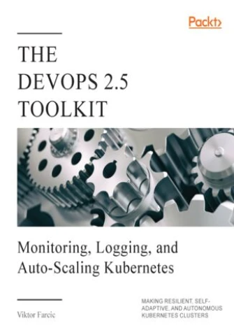 The DevOps 2.5 Toolkit ebook pdf, mobi, epub