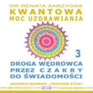 Droga Wędrowca poprzez Czakry do Świadomości - audiobook