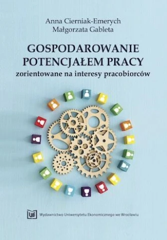 Gospodarowanie potencjałem pracy zorientowane na interesy pracobiorców ebook pdf, mobi, epub
