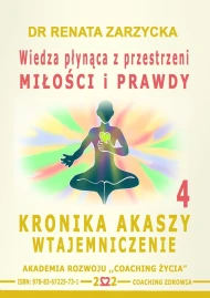Wiedza płynąca z przestrzeni miłości i prawdy. Kronika Akaszy Wtajemniczenie. Część 4 - audiobook