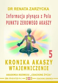 Informacja płynąca z Pola Punktu Zerowego Akaszy. Kronika Akaszy Wtajemniczenie. cz.5 - audiobook