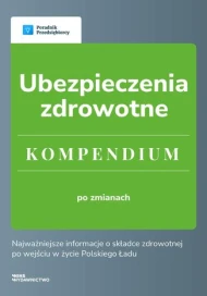 Ubezpieczenia zdrowotne - Kompendium 2022 po zmianach
