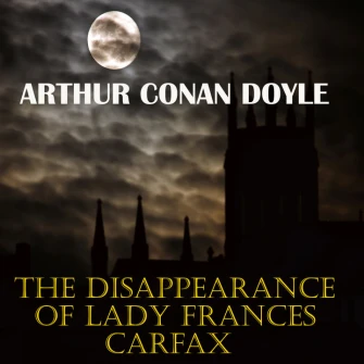 The Disappearance of Lady Frances Carfax - audiobook mp3