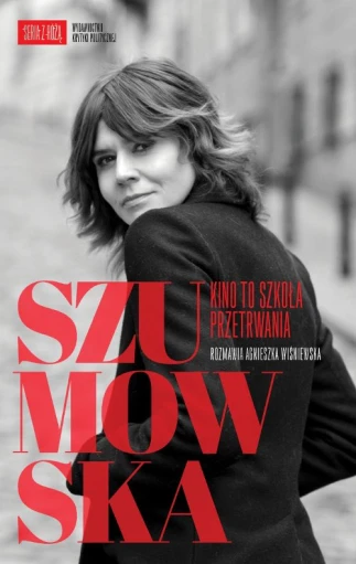 Szumowska. Kino to szkoła przetrwania ebook pdf, mobi, epub
