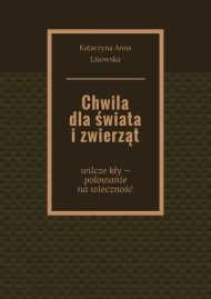 Chwila dla świata i zwierząt