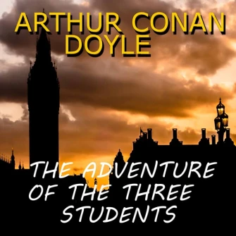 The Adventure of the Three Students - audiobook mp3