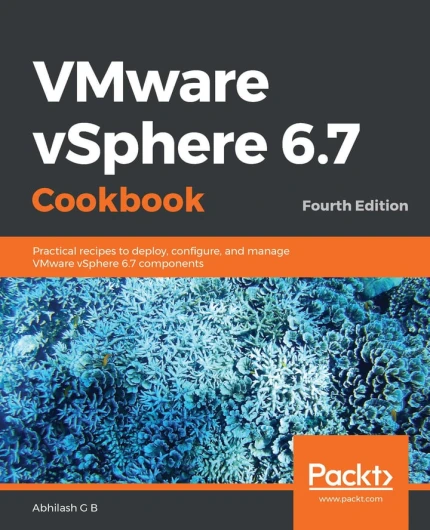 VMware vSphere 6.7 Cookbook. Fourth Edition ebook pdf, mobi, epub