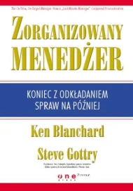 Zorganizowany menedżer. Koniec z odkładaniem spraw na później