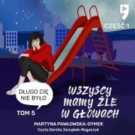 Długo cię nie było. Część 1 - audiobook