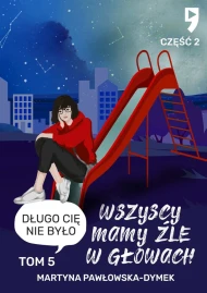 Długo cię nie było: Część 2