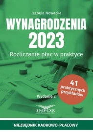 Wynagrodzenia 2023. Rozliczanie płac w praktyce. Wydanie 2