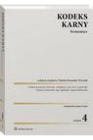 Kodeks karny. Komentarz. 4 wydanie
