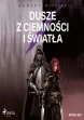 Dusze z ciemności i światła. Śmierć żyje - audiobook mp3