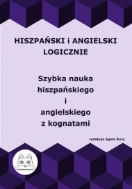 Hiszpański i angielski logicznie. Szybka nauka hiszpańskiego i angielskiego z kognatami