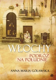 Włochy. Podróż na południe