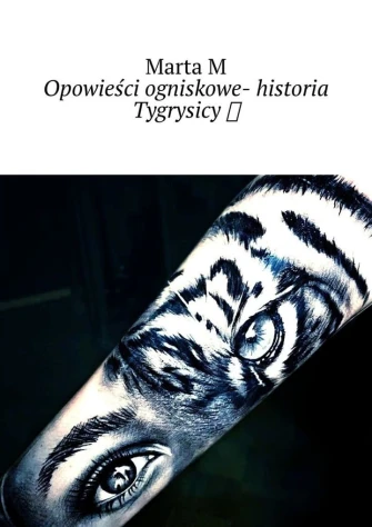 Opowieści ogniskowe - historia Tygrysicy ebook pdf, mobi, epub