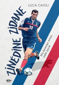 Zinedine Zidane. Sto dziesięć minut, całe życie. Wydanie III