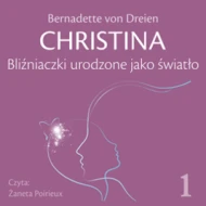 Christina: Bliźniaczki urodzone jako światło - audiobook