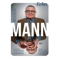 Echo. Z Wojciechem Mannem rozmawia Katarzyna Kubisiowska - audiobook