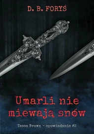 Umarli nie miewają snów. Opowiadanie 2
