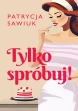 Tylko spróbuj! ebook pdf, mobi, epub